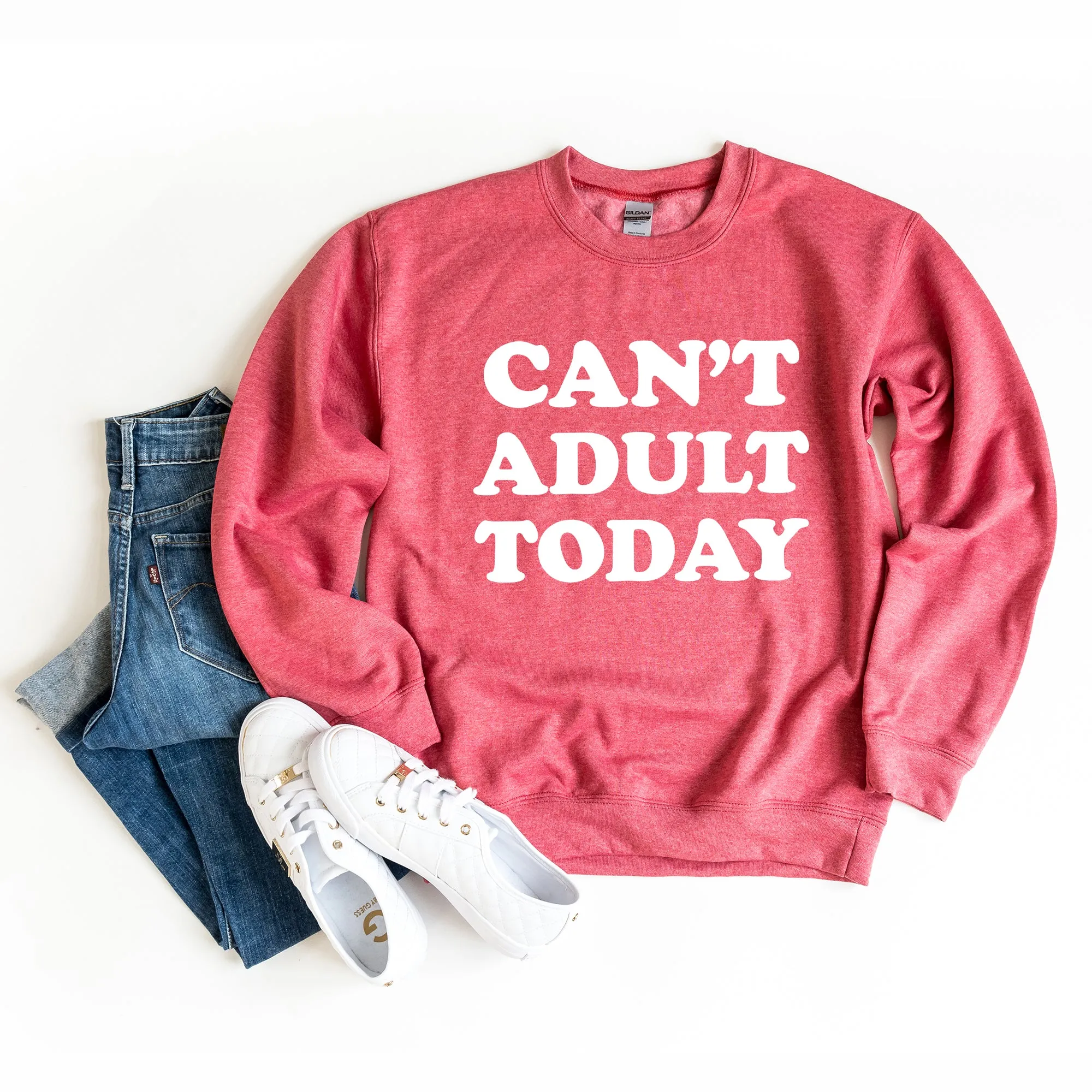 Can't Adult Today Bold | Sweatshirt